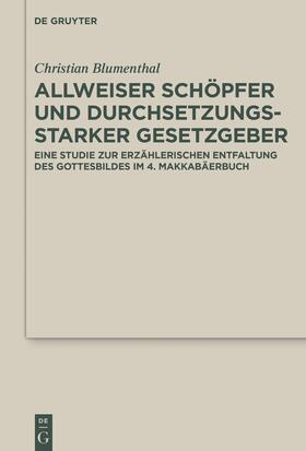 Blumenthal |  Allweiser Schöpfer und durchsetzungsstarker Gesetzgeber | Buch |  Sack Fachmedien