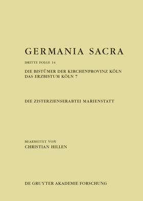 Hillen |  Die Zisterzienserabtei Marienstatt. Die Bistümer der Kirchenprovinz Köln. Das Erzbistum Köln 7 | Buch |  Sack Fachmedien