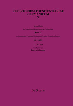 Schmugge |  Verzeichnis der in den Supplikenregistern der Pönitentiarie Leos X. vorkommenden Personen, Kirchen und Orte des Deutschen Reiches (1513¿1521) | Buch |  Sack Fachmedien