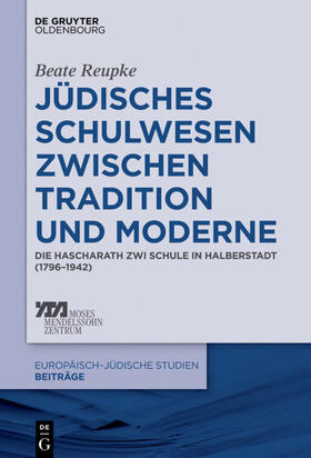 Reupke |  Jüdisches Schulwesen zwischen Tradition und Moderne | Buch |  Sack Fachmedien