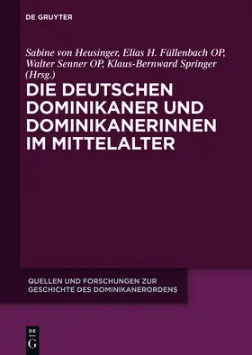 Heusinger / Füllenbach / Senner |  Die deutschen Dominikaner und Dominikanerinnen im Mittelalter | Buch |  Sack Fachmedien