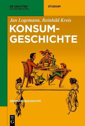 Logemann / Kreis |  Konsumgeschichte | eBook | Sack Fachmedien