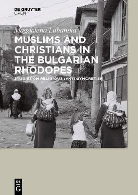 Lubanska |  Muslims and Christians in the Bulgarian Rhodopes. | eBook | Sack Fachmedien