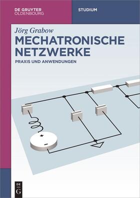 Grabow |  Mechatronische Netzwerke | Buch |  Sack Fachmedien