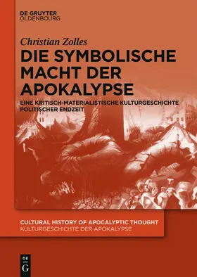 Zolles |  Die symbolische Macht der Apokalypse | Buch |  Sack Fachmedien