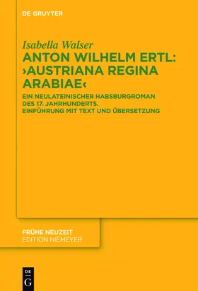 Walser |  Anton Wilhelm Ertl: ¿Austriana regina Arabiae¿ | Buch |  Sack Fachmedien