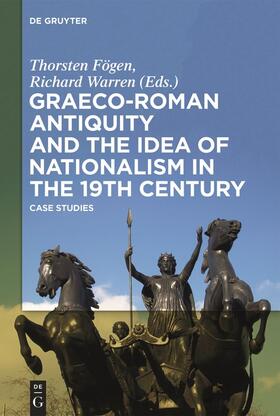 Warren / Fögen |  Graeco-Roman Antiquity and the Idea of Nationalism in the 19th Century | Buch |  Sack Fachmedien