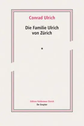 Ulrich |  Die Familie Ulrich von Zürich | Buch |  Sack Fachmedien