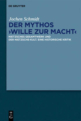Schmidt |  Der Mythos "Wille zur Macht" | Buch |  Sack Fachmedien