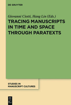 Lin / Ciotti |  Tracing Manuscripts in Time and Space through Paratexts | Buch |  Sack Fachmedien