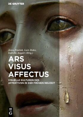 Pawlak / Zieke / Augart |  Ars – Visus – Affectus | eBook | Sack Fachmedien