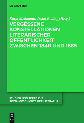 Reiling / Mellmann |  Vergessene Konstellationen literarischer Öffentlichkeit zwischen 1840 und 1885 | Buch |  Sack Fachmedien
