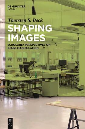 Beck |  Shaping Images | Buch |  Sack Fachmedien