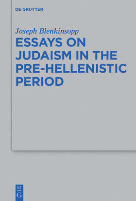 Blenkinsopp |  Essays on Judaism in the Pre-Hellenistic Period | eBook | Sack Fachmedien