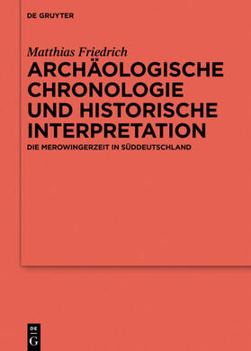 Friedrich |  Archäologische Chronologie und historische Interpretation | eBook | Sack Fachmedien