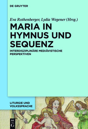 Wegener / Rothenberger |  Maria in Hymnus und Sequenz | Buch |  Sack Fachmedien