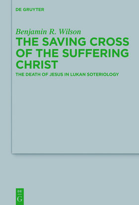 Wilson |  The Saving Cross of the Suffering Christ | Buch |  Sack Fachmedien