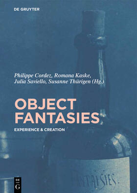 Cordez / Kaske / Saviello |  Object Fantasies | Buch |  Sack Fachmedien