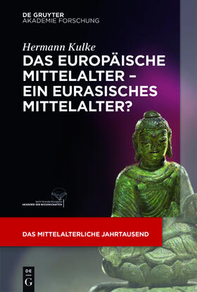 Kulke |  Das europäische Mittelalter ¿ ein eurasisches Mittelalter? | Buch |  Sack Fachmedien