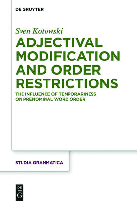Kotowski |  Adjectival Modification and Order Restrictions | Buch |  Sack Fachmedien