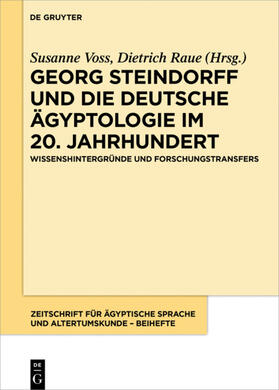 Voss / Raue |  Georg Steindorff und die deutsche Ägyptologie im 20. Jahrhundert | eBook | Sack Fachmedien