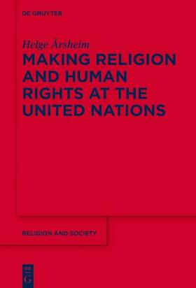 Årsheim | Making Religion and Human Rights at the United Nations | E-Book | sack.de