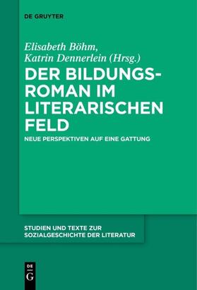 Böhm / Dennerlein |  Der Bildungsroman im literarischen Feld | eBook | Sack Fachmedien