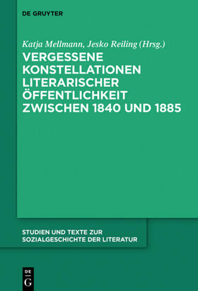 Mellmann / Reiling |  Vergessene Konstellationen literarischer Öffentlichkeit zwischen 1840 und 1885 | eBook | Sack Fachmedien