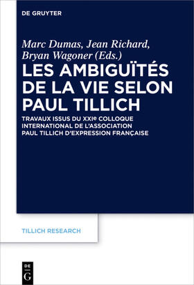 Dumas / Wagoner / Richard |  Les ambiguïtés de la vie selon Paul Tillich | Buch |  Sack Fachmedien