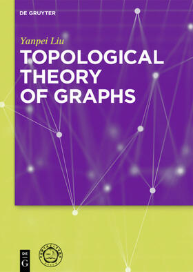 Liu |  Topological Theory of Graphs | eBook | Sack Fachmedien