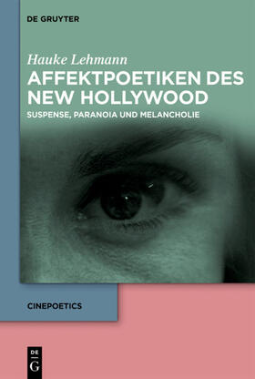 Lehmann |  Affektpoetiken des New Hollywood | Buch |  Sack Fachmedien