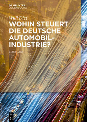 Diez |  Wohin steuert die deutsche Automobilindustrie? | Buch |  Sack Fachmedien