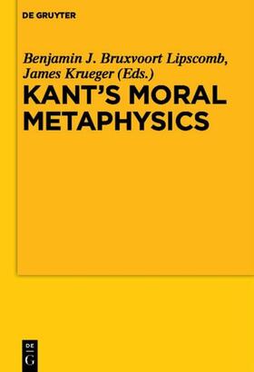 Krueger / Bruxvoort Lipscomb |  Kant¿s Moral Metaphysics | Buch |  Sack Fachmedien