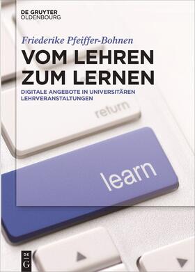 Pfeiffer-Bohnen |  Vom Lehren zum Lernen | Buch |  Sack Fachmedien
