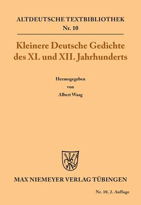 Waag |  Kleinere Deutsche Gedichte des XI. und XII. Jahrhunderts | eBook | Sack Fachmedien