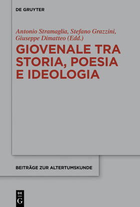 Stramaglia / Grazzini / Dimatteo |  Giovenale tra storia, poesia e ideologia | eBook | Sack Fachmedien