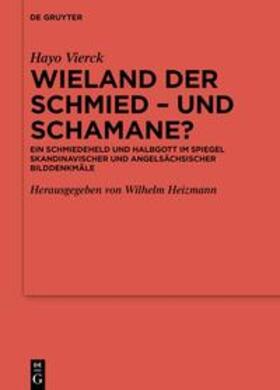 Vierck / Heizmann |  Wieland der Schmied - und Schamane? | Buch |  Sack Fachmedien