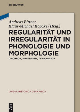 Bittner / Köpcke |  Regularität und Irregularität in Phonologie und Morphologie | eBook | Sack Fachmedien