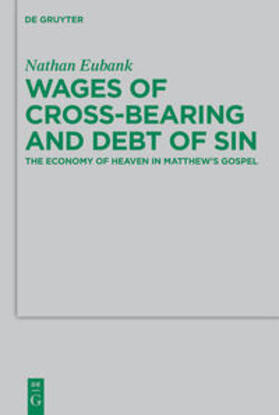 Eubank |  Wages of Cross-Bearing and Debt of Sin | Buch |  Sack Fachmedien