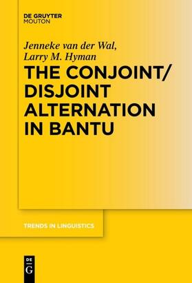 Hyman / van der Wal |  The Conjoint/Disjoint Alternation in Bantu | Buch |  Sack Fachmedien