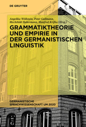 Wöllstein / Gallmann / Habermann |  Grammatiktheorie und Empirie in der germanistischen Linguistik | eBook | Sack Fachmedien