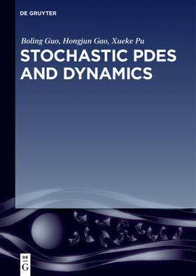 Guo / Gao / Pu |  Stochastic PDEs and Dynamics | eBook | Sack Fachmedien