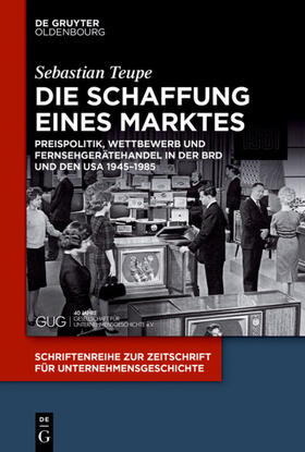 Teupe |  Die Schaffung eines Marktes | eBook | Sack Fachmedien