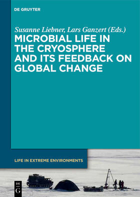 Liebner / Ganzert |  Microbial Life in the Cryosphere and Its Feedback on Global Change | eBook | Sack Fachmedien