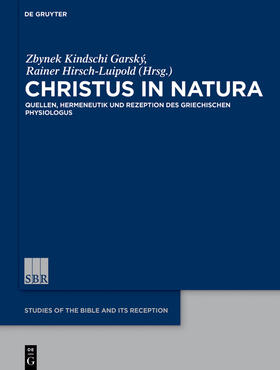 Kindschi Garský / Hirsch-Luipold / Garský |  Christus in natura | Buch |  Sack Fachmedien