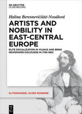 Beresnevi?i?t?-Nosálová |  Artists and Nobility in East-Central Europe | Buch |  Sack Fachmedien