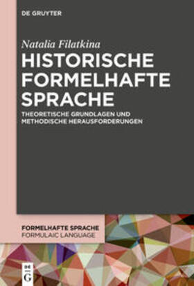 Filatkina |  Historische formelhafte Sprache | Buch |  Sack Fachmedien