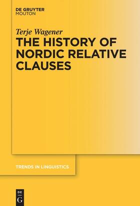 Wagener |  The History of Nordic Relative Clauses | Buch |  Sack Fachmedien