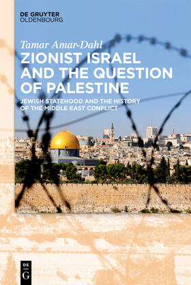 Amar-Dahl | Zionist Israel and the Question of Palestine | E-Book | sack.de