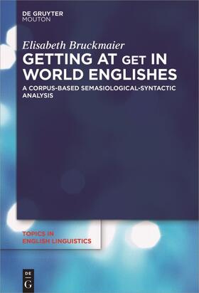 Bruckmaier |  Getting at GET in World Englishes | Buch |  Sack Fachmedien